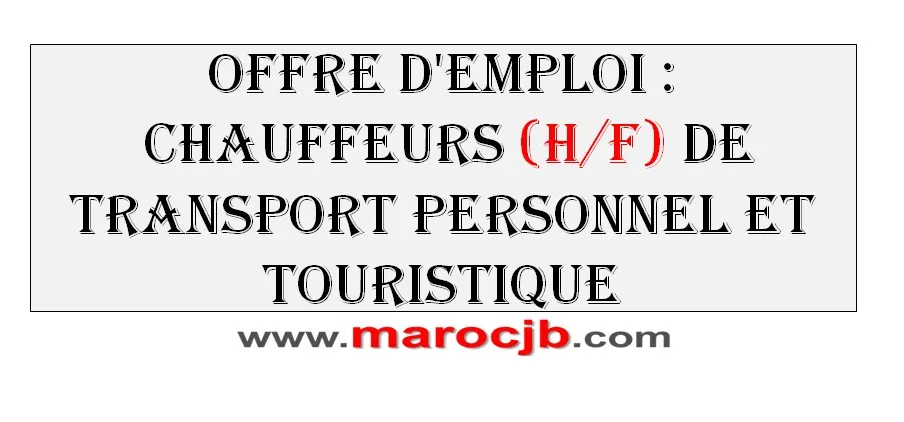 تشغيل سائقين مهنيين 2025 في النقل السياحي والشخصي | فرص عمل في المغرب